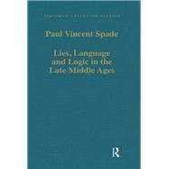 Lies, Language and Logic in the Late Middle Ages by Paul Vincent Spade, 9781003554370