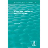 Classroom Nonverbal Communication by Neill,Sean, 9781138504370