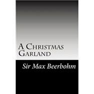 A Christmas Garland by Beerbohm, Max, Sir, 9781502754370