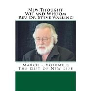 New Thought Wit and Wisdom Rev. Dr. Steve Walling by Walling, Steve; Lode, Richard Dale, 9781523304370