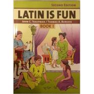Latin Is Fun Book I : Lively Lesssons for Beginners by Traupman/Burgess, 9781567654370