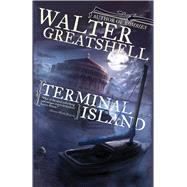 Terminal Island by Greatshell, Walter, 9781597804370