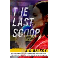 The Last Scoop by Belsky, R. G., 9781608094370