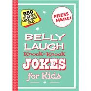 Belly Laugh Knock-Knock Jokes for Kids by Sky Pony Press, 9781632204370