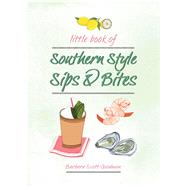 Little Book of Southern Style Sips & Bites by Scott-Goodman, Barbara; Spinks, Lindsey, 9781681884370