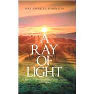 A Ray of Light by Robinson, Ray Charles, 9781984514370