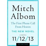 The First Phone Call from Heaven by Albom, Mitch, 9780062294371
