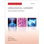 Challenging Cases in Urological Surgery by Pang, Karl; Catto, James, 9780198854371