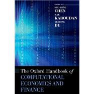 The Oxford Handbook of Computational Economics and Finance by Chen, Shu-Heng; Kaboudan, Mak; Du, Ye-Rong, 9780199844371