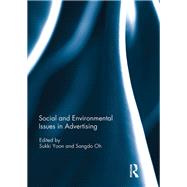 Social and Environmental Issues in Advertising by Yoon; Sukki, 9780367074371