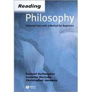 Reading Philosophy Selected Texts with a Method for Beginners by Guttenplan, Samuel; Hornsby, Jennifer; Janaway, Christopher, 9780631234371
