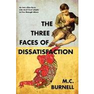 The Three Faces of Dissatisfaction by Burnell, M. C.; Daigle, Scott, 9781453794371