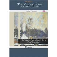 The Visions of the Sleeping Bard by Wynne, Ellis, 9781502744371
