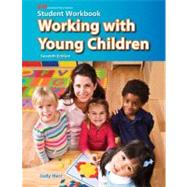 Working With Young Children Student Workbook by Herr, Judy, 9781605254371