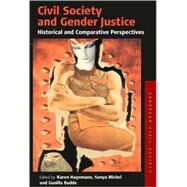 Civil Society and Gender Justice by Hagemann, Karen; Michel, Sonya; Budde, Gunilla, 9781845454371