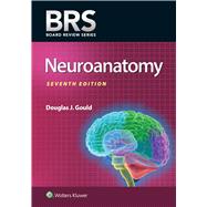 BRS Neuroanatomy by Gould, Douglas J., 9781975214371