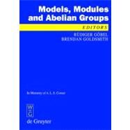 Models, Modules and Abelian Groups by Gobel, Rudiger, 9783110194371