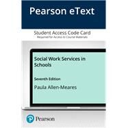 Social Work Services in Schools, Pearson eText -- Access Card by Allen-Meares, Paula, 9780134004372
