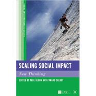 Scaling Social Impact : New Thinking by Bloom, Paul N.; Skloot, Edward, 9780230104372