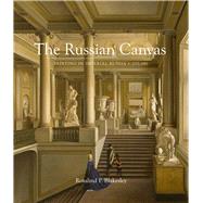 The Russian Canvas by Blakesley, Rosalind P., 9780300184372