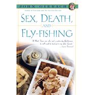 Sex, Death, and Fly-Fishing by Gierach, John, 9780671684372