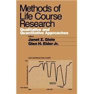 Methods of Life Course Research : Qualitative and Quantitative Approaches by Janet Z. Giele, 9780761914372