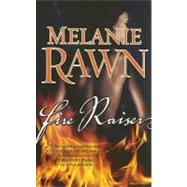 Fire Raiser by Rawn, Melanie, 9780765354372