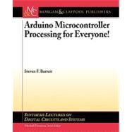 Arduino Microcontroller Processing for Everyone! by Barrett, Steven F., 9781608454372