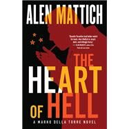The Heart of Hell by Mattich, Alen, 9781770894372