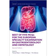 Best of Five MCQS for the European Specialty Examination in Gastroenterology and Hepatology by Marjot, Thomas; McGregor, Colleen; Ambrose, Tim; Travis, Simon; De Silva, Aminda; Cobbold, Jeremy, 9780198834373