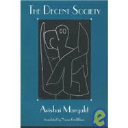 The Decent Society by Margalit, Avishai; Goldblum, Naomi, 9780674194373