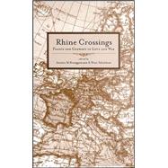 Rhine Crossings : France and Germany in Love and War by Brueggemann, Aminia M.; Schulman, Peter, 9780791464373