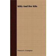 Kitty and Her Kits by Crompton, Frances E., 9781409764373