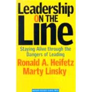 Leadership on the Line by Heifetz, Ronald A., 9781578514373
