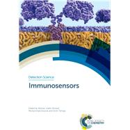 Immunosensors by Ahmed, Minhaz Uddin; Zourob, Mohammed; Tamiya, Eiichi, 9781788014373