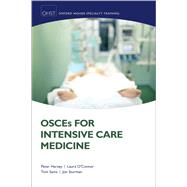 Osces for Intensive Care Medicine by Hersey, Peter; O'Connor, Laura; Sams, Thomas E; Sturman, Jon, 9780198824374