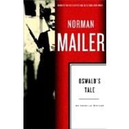 Oswald's Tale by MAILER, NORMAN, 9780345404374