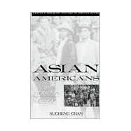 Asian Americans: An Interpretive History by Chan, Sucheng, 9780805784374