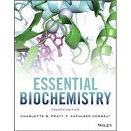 Essential Biochemistry, Fourth Edition Loose-Leaf by Pratt, Charlotte W., 9781119444374