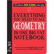 Everything You Need to Ace Geometry in One Big Fat Notebook by Unknown, 9781523504374