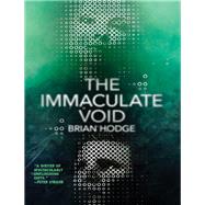 The Immaculate Void by Hodge, Brian, 9781771484374