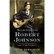 Searching for Robert Johnson by Peter Guralnick, 9780316304375
