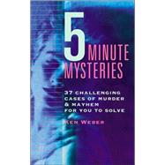 Five-Minute Mysteries (repackage) by Weber, Ken, 9780762424375