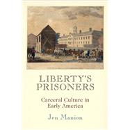 Liberty's Prisoners by Manion, Jen, 9780812224375