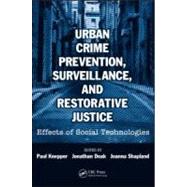Urban Crime Prevention, Surveillance, and Restorative Justice: Effects of Social Technologies by Knepper; Paul, 9781420084375