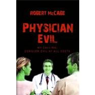 Physician Evil by McCabe, Robert, 9781475154375