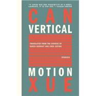 Vertical Motion by Xue, Can; Gernant, Karen; Chen, Zeping, 9781934824375