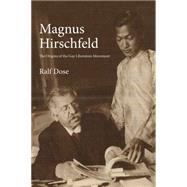 Magnus Hirschfeld by Dose, Ralf; Willis, Edward H., 9781583674376