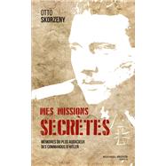 Mes missions secrtes by Otto Skorzeny, 9782369424376
