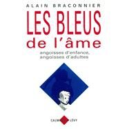 Les Bleus de l'me by Alain Braconnier, 9782702124376